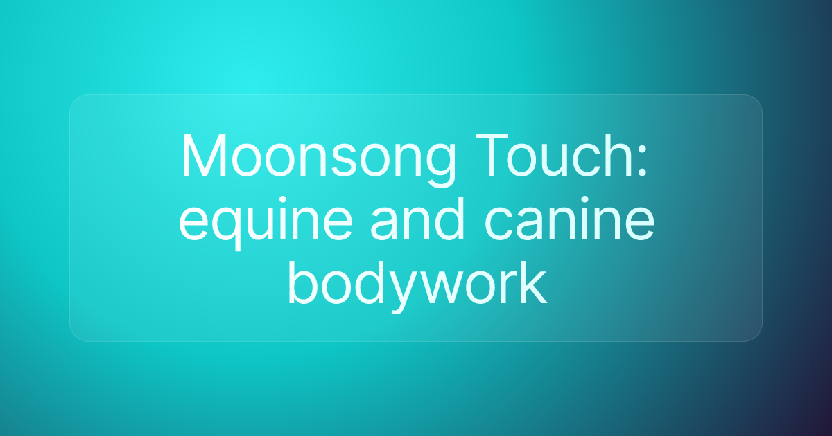Moonsong Touch: equine and canine bodywork