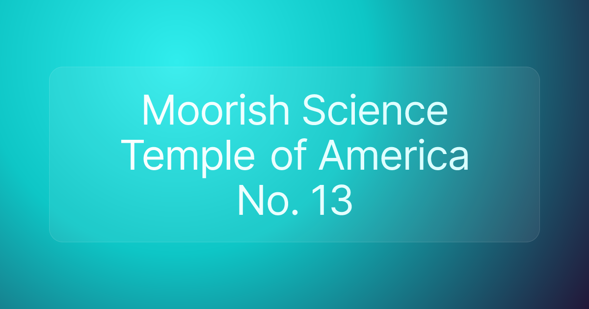 Moorish Science Temple of America No. 13