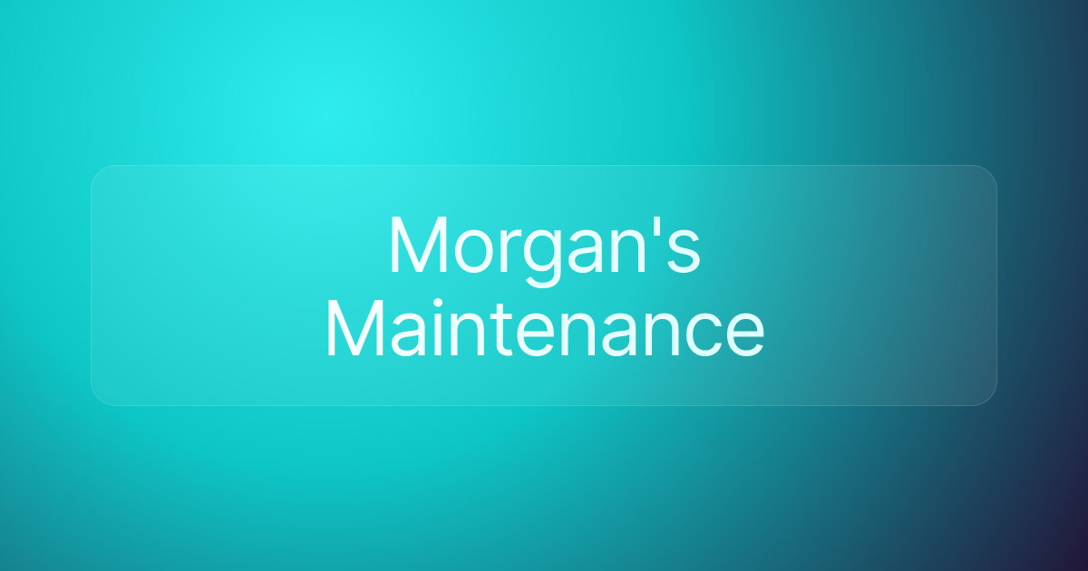 Morgan's Maintenance