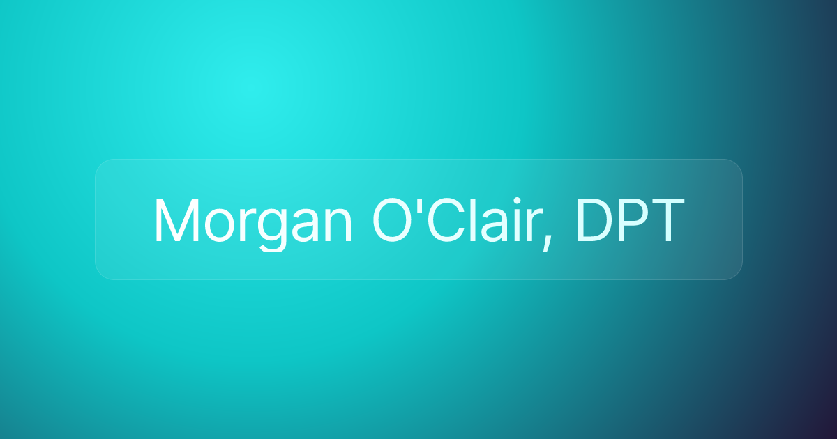 Morgan O'Clair, DPT