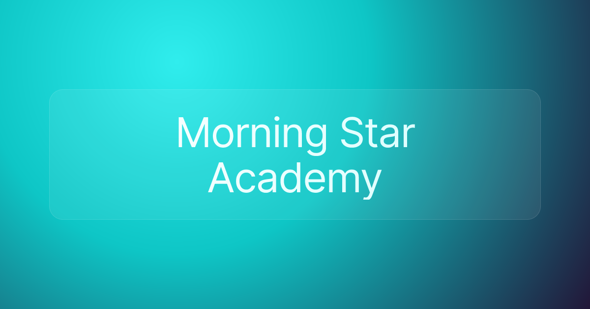 Morning Star Academy