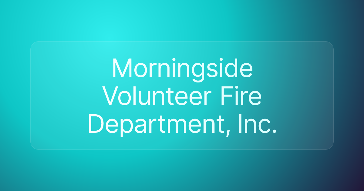 Morningside Volunteer Fire Department, Inc.