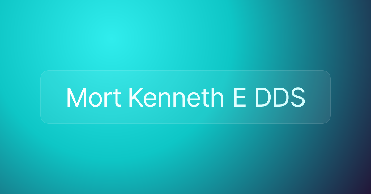 Mort Kenneth E DDS