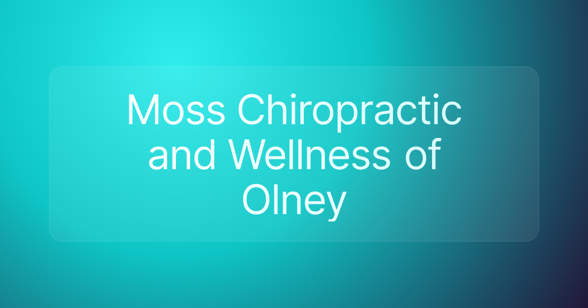 Moss Chiropractic and Wellness of Olney