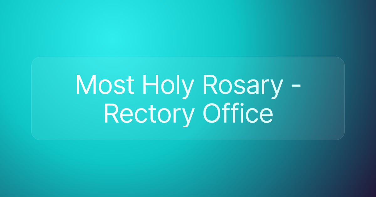 Most Holy Rosary - Rectory Office