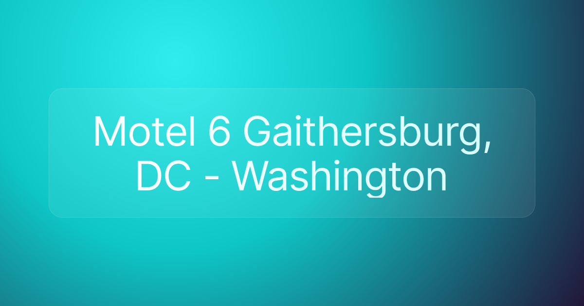 Motel 6 Gaithersburg, DC - Washington