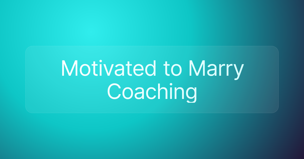 Motivated to Marry Coaching