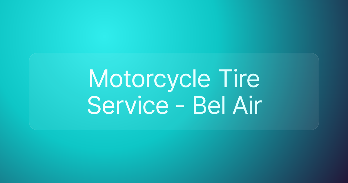 Motorcycle Tire Service - Bel Air