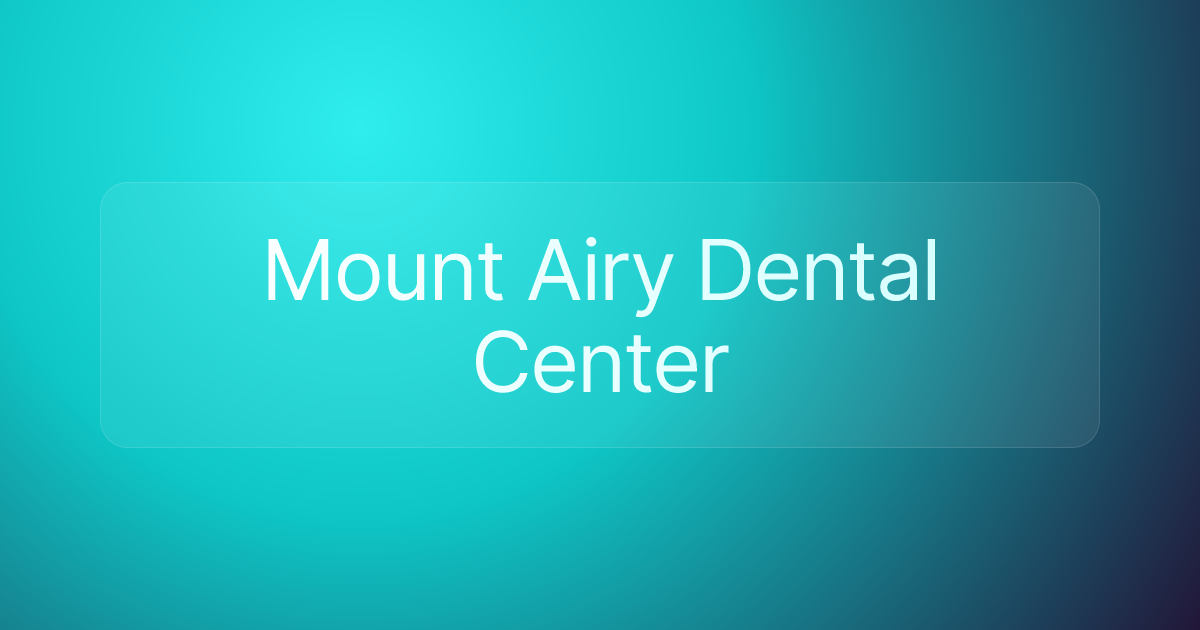 Mount Airy Dental Center