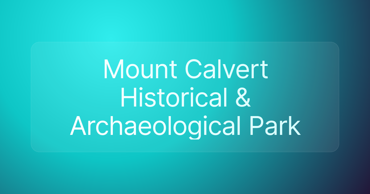 Mount Calvert Historical & Archaeological Park