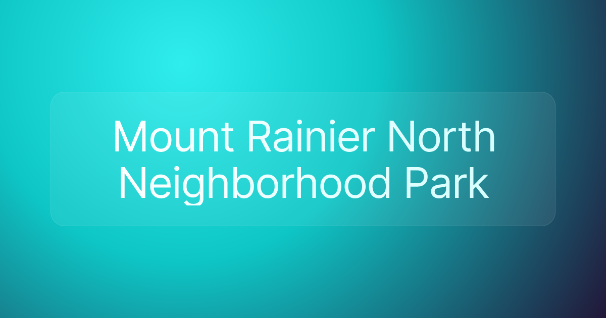 Mount Rainier North Neighborhood Park