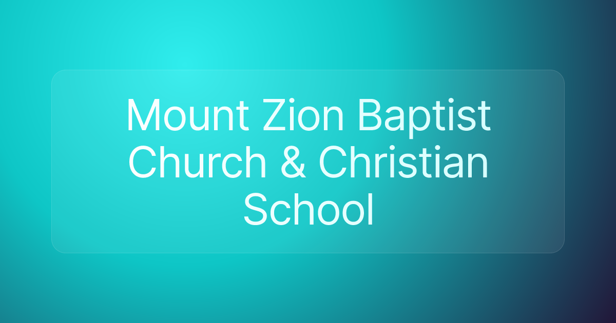 Mount Zion Baptist Church & Christian School