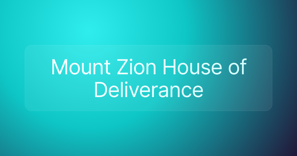 Mount Zion House of Deliverance