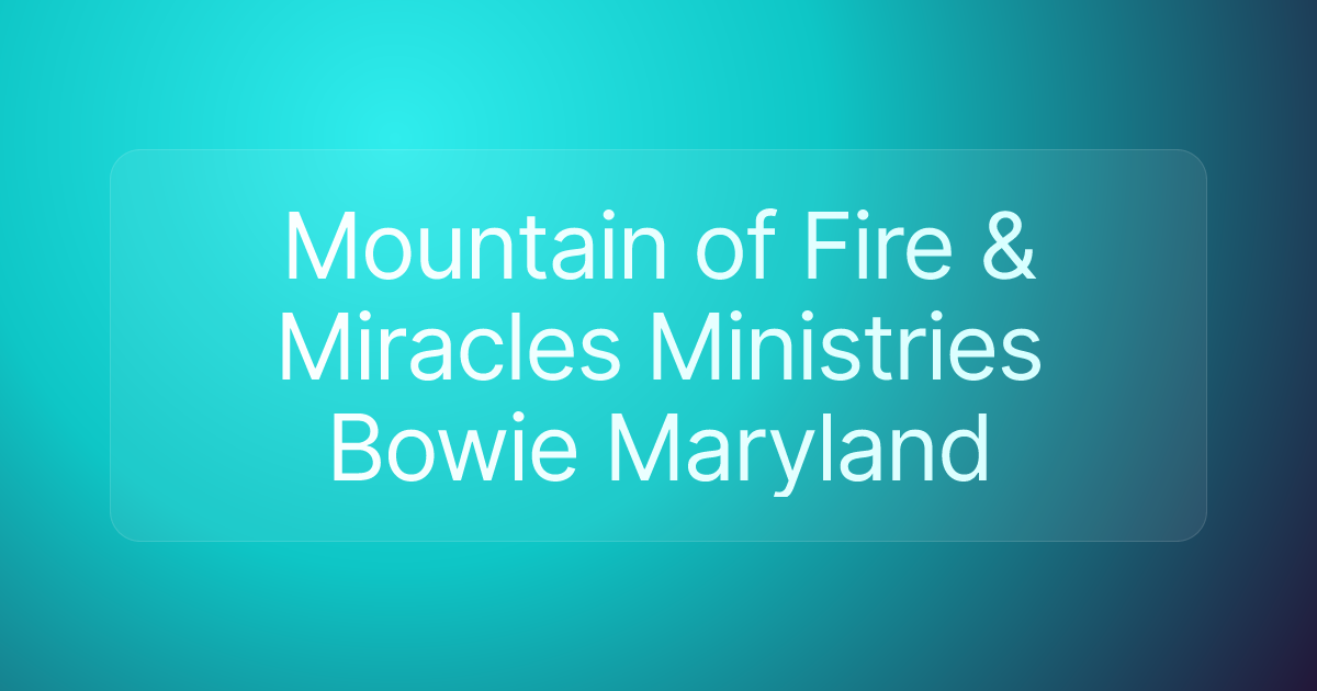 Mountain of Fire & Miracles Ministries Bowie Maryland