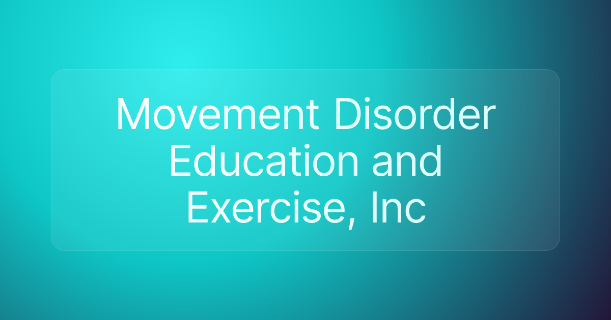 Movement Disorder Education and Exercise, Inc