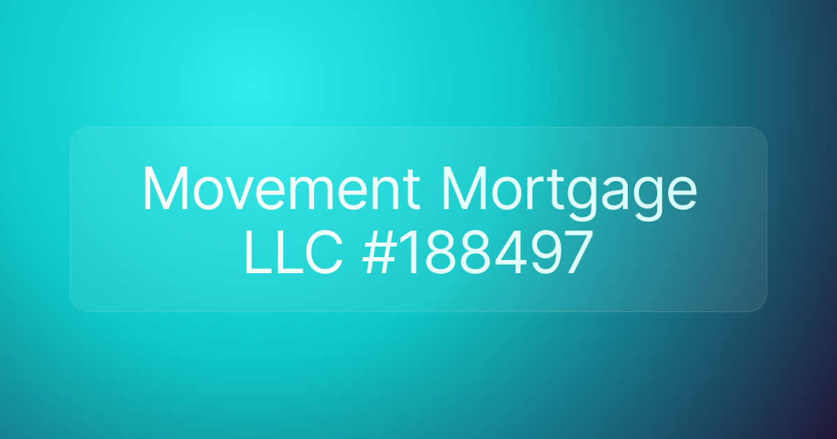 Movement Mortgage LLC #188497