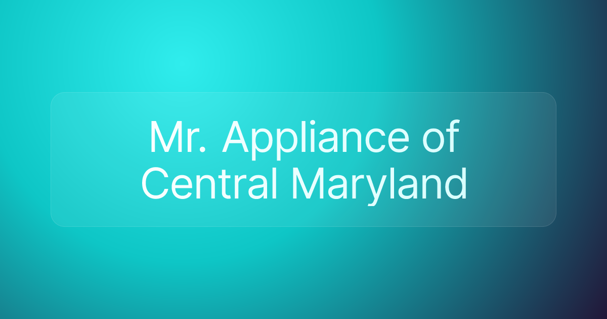 Mr. Appliance of Central Maryland