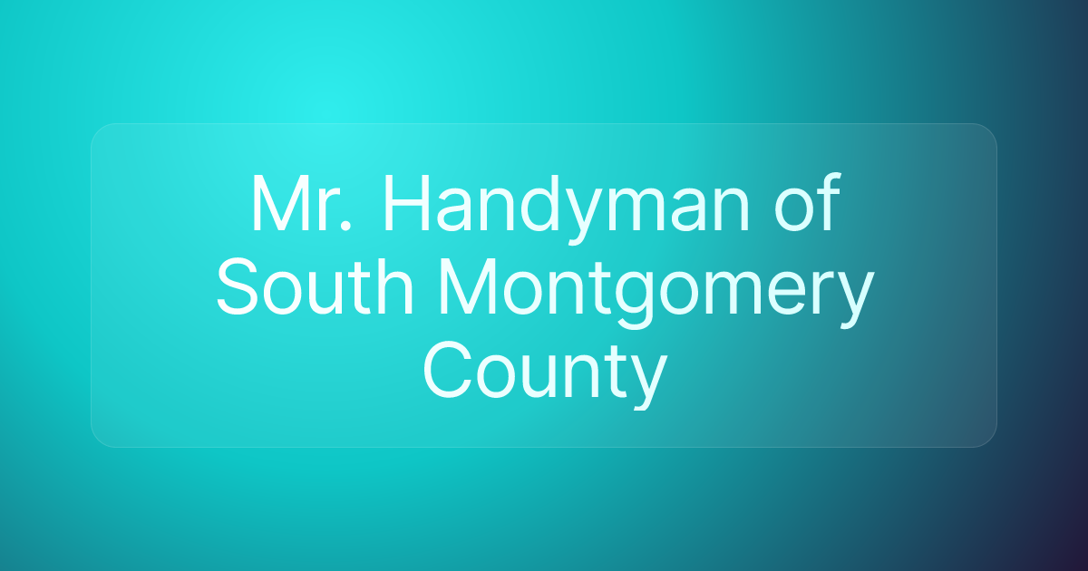 Mr. Handyman of South Montgomery County