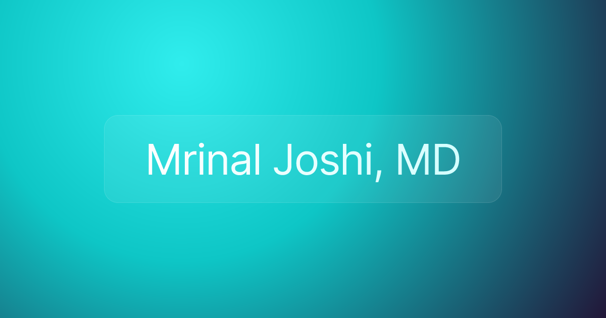 Mrinal Joshi, MD