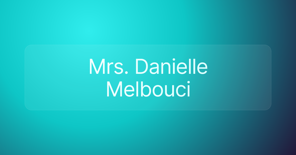 Mrs. Danielle Melbouci