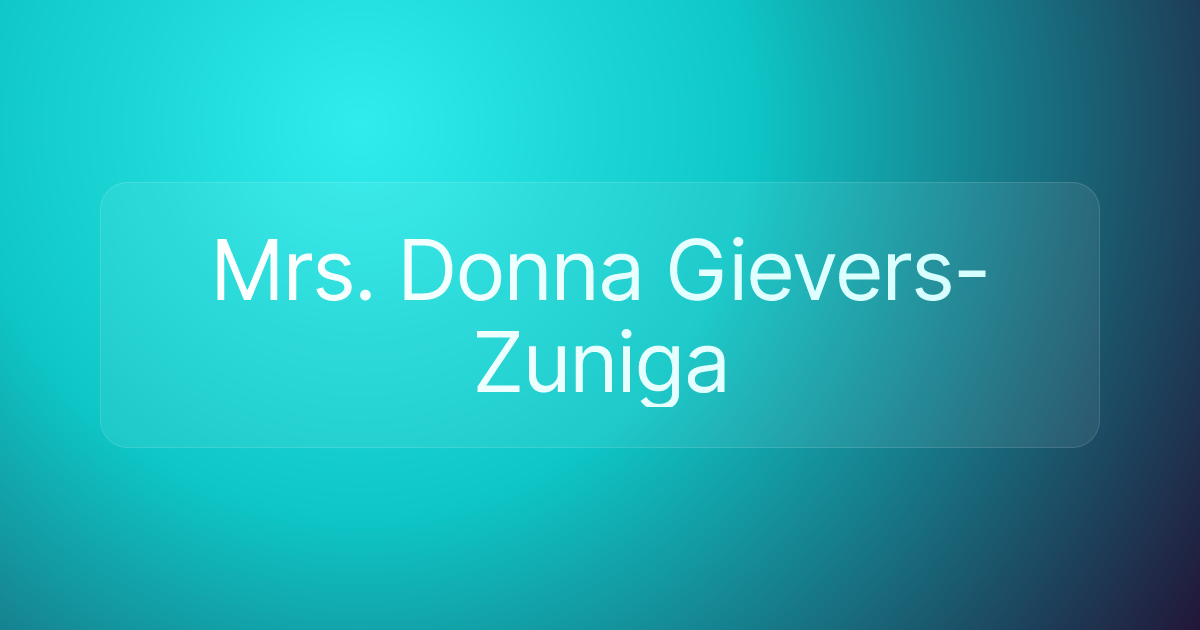 Mrs. Donna Gievers-Zuniga