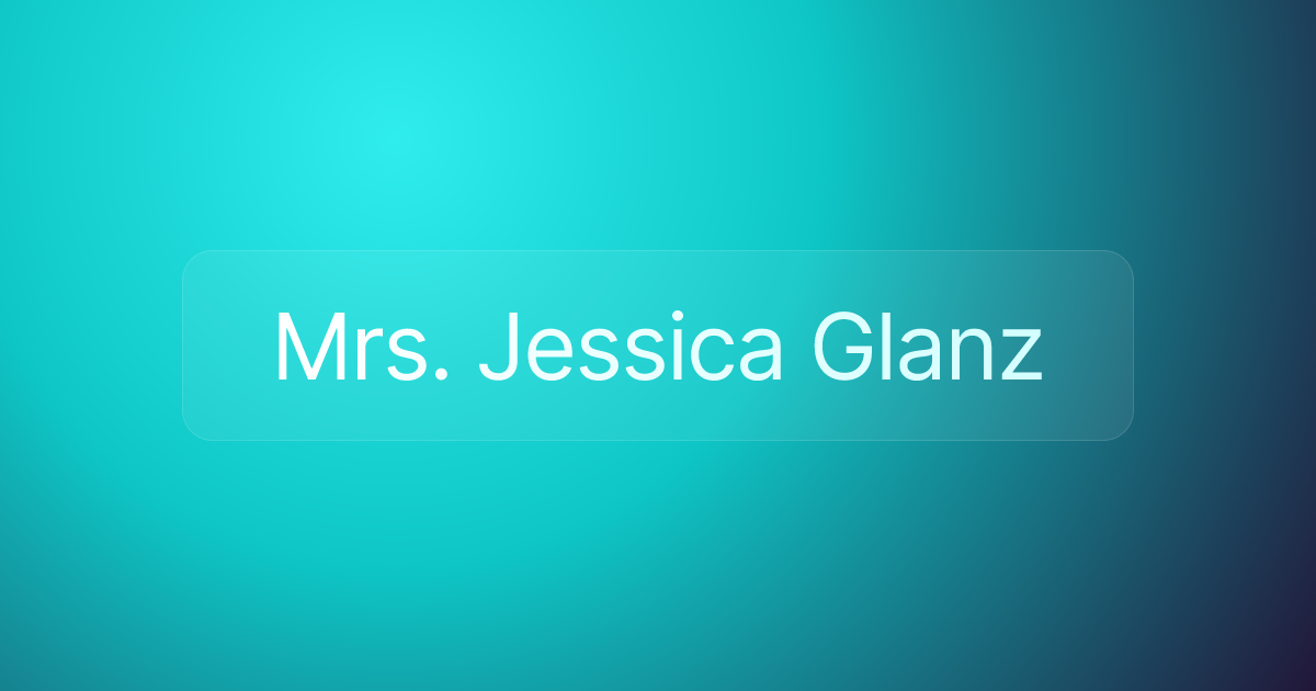 Mrs. Jessica Glanz