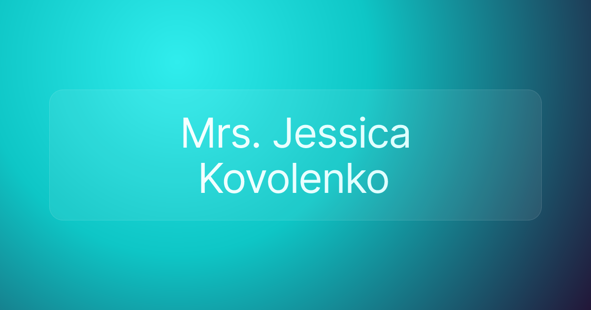 Mrs. Jessica Kovolenko