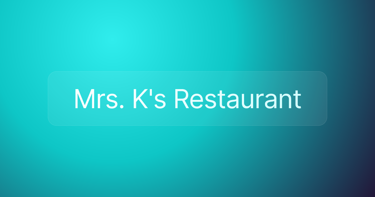 Mrs. K's Restaurant