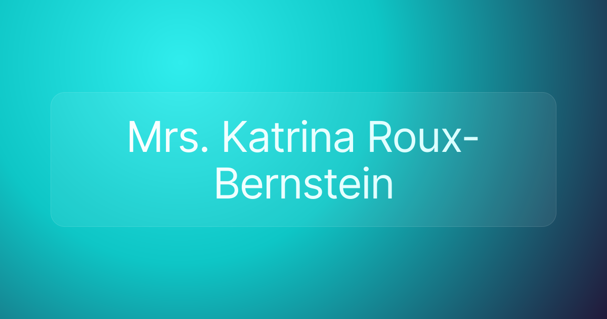 Mrs. Katrina Roux-Bernstein