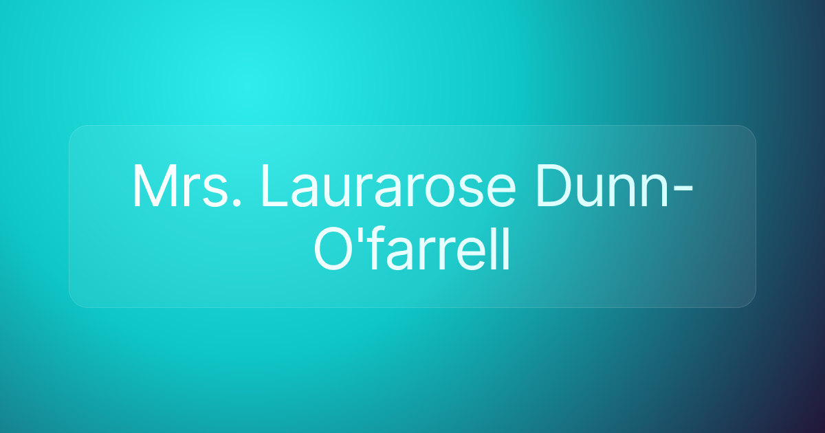 Mrs. Laurarose Dunn-O'farrell