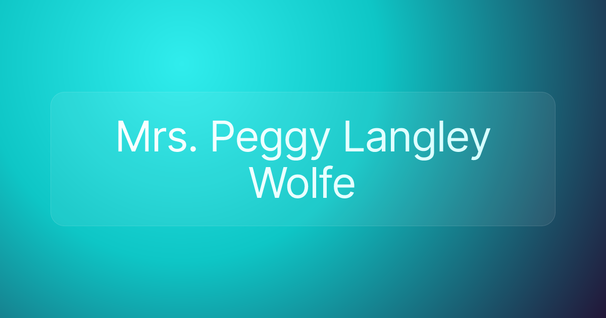Mrs. Peggy Langley Wolfe
