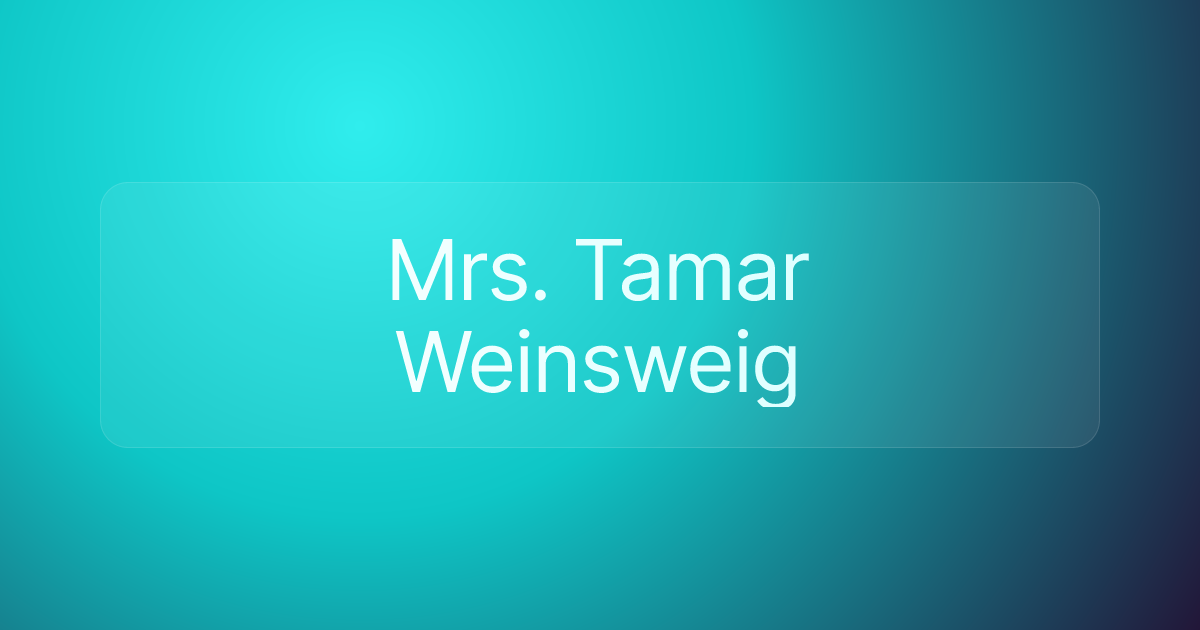 Mrs. Tamar Weinsweig
