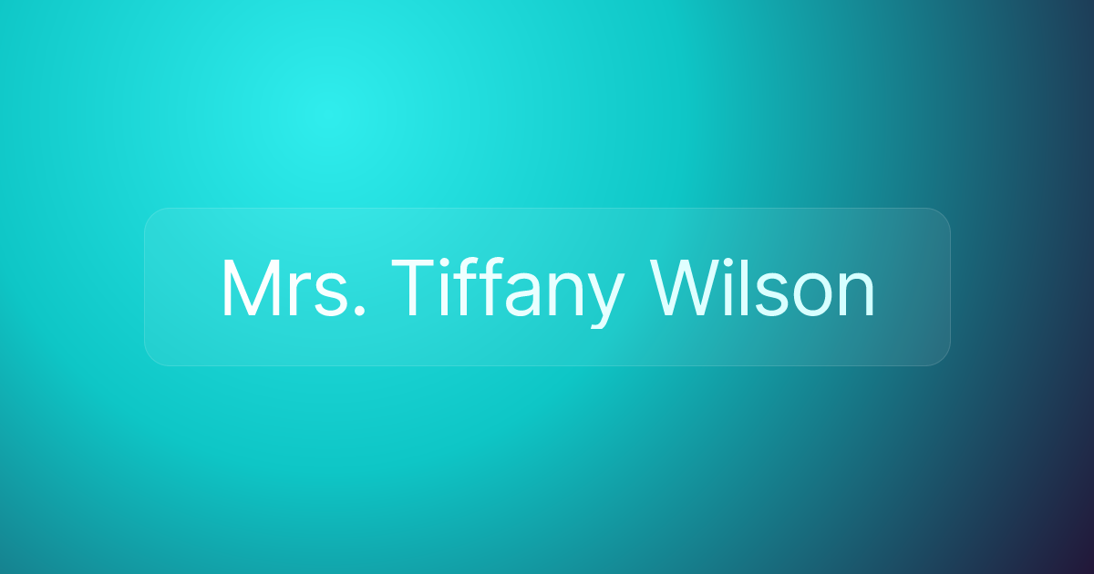 Mrs. Tiffany Wilson