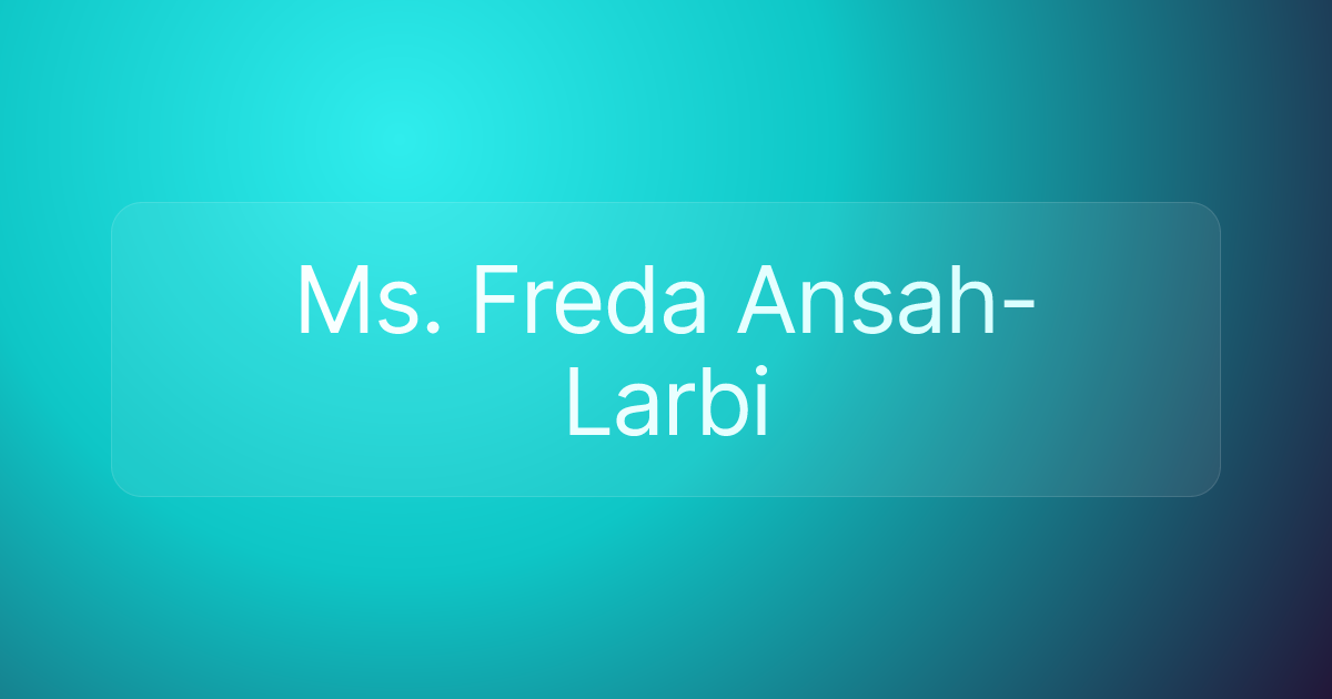 Ms. Freda Ansah-Larbi