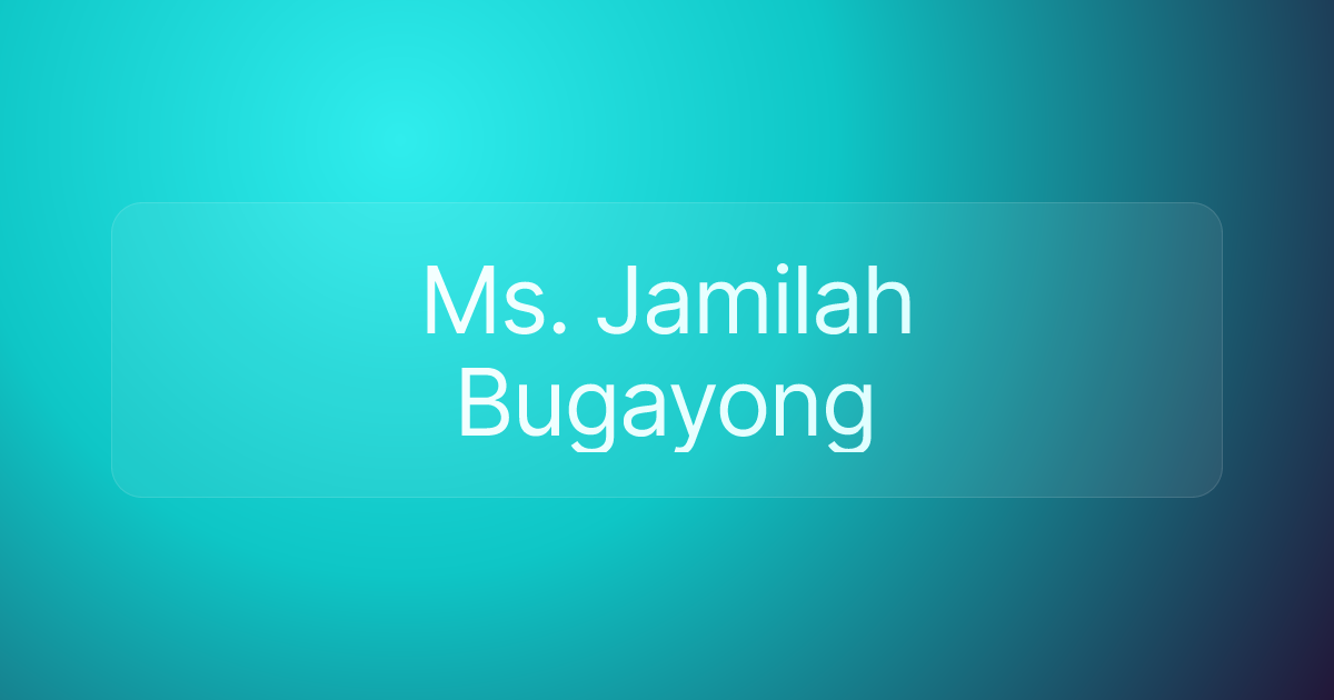 Ms. Jamilah Bugayong