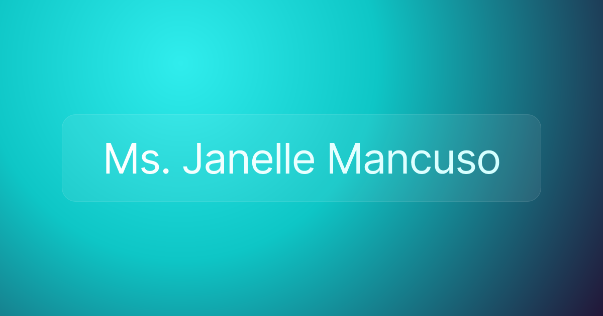 Ms. Janelle Mancuso