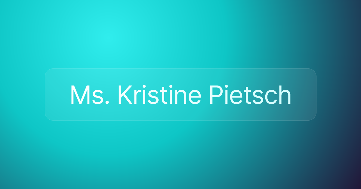 Ms. Kristine Pietsch