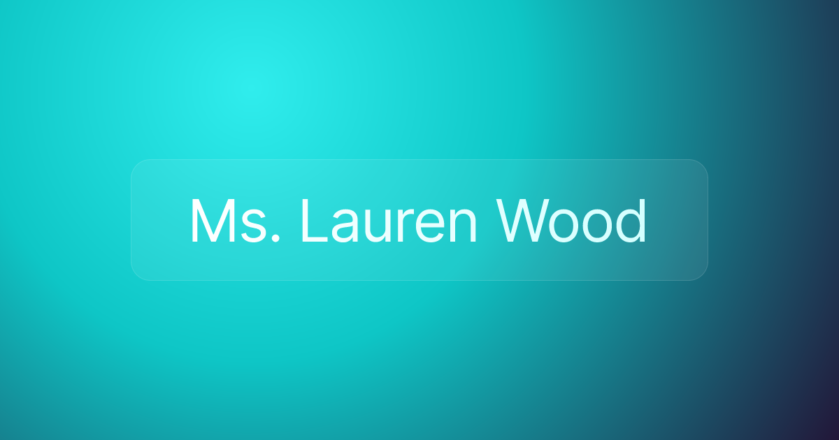 Ms. Lauren Wood