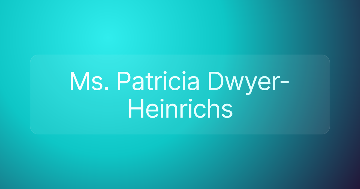 Ms. Patricia Dwyer-Heinrichs