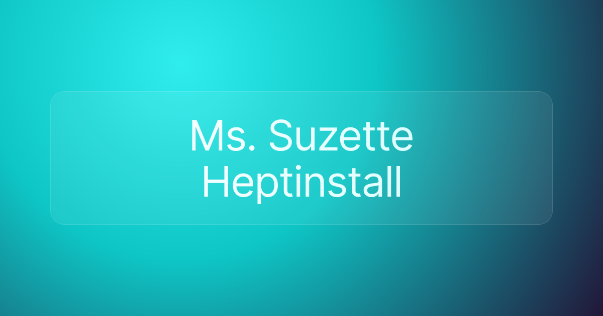 Ms. Suzette Heptinstall