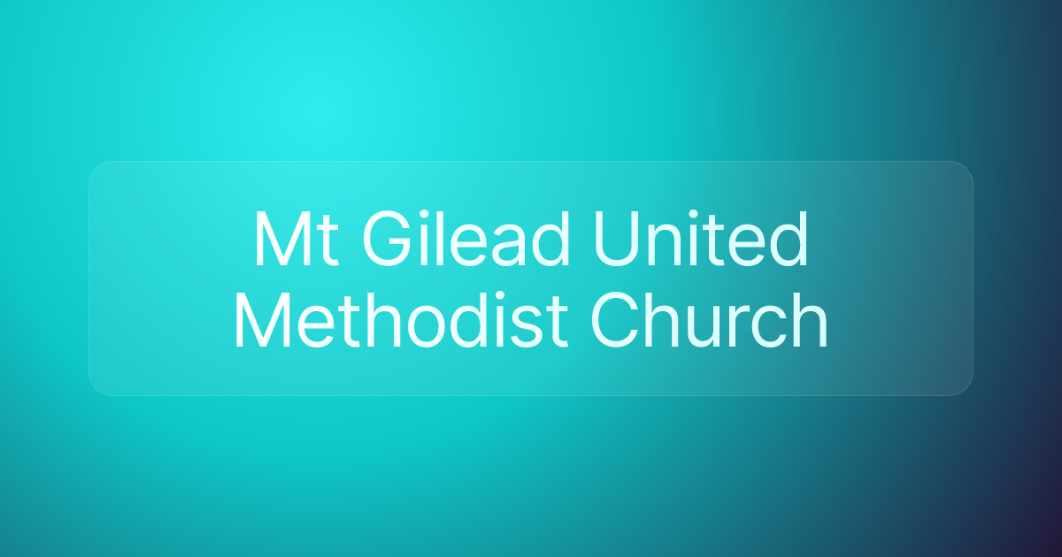Mt Gilead United Methodist Church