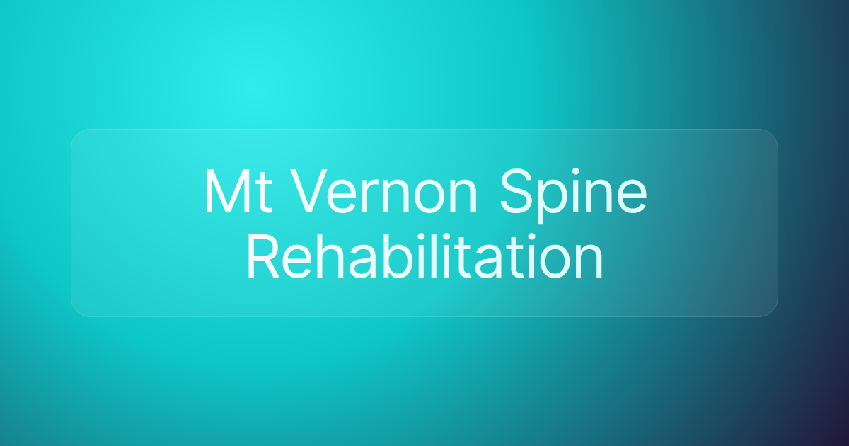 Mt Vernon Spine Rehabilitation