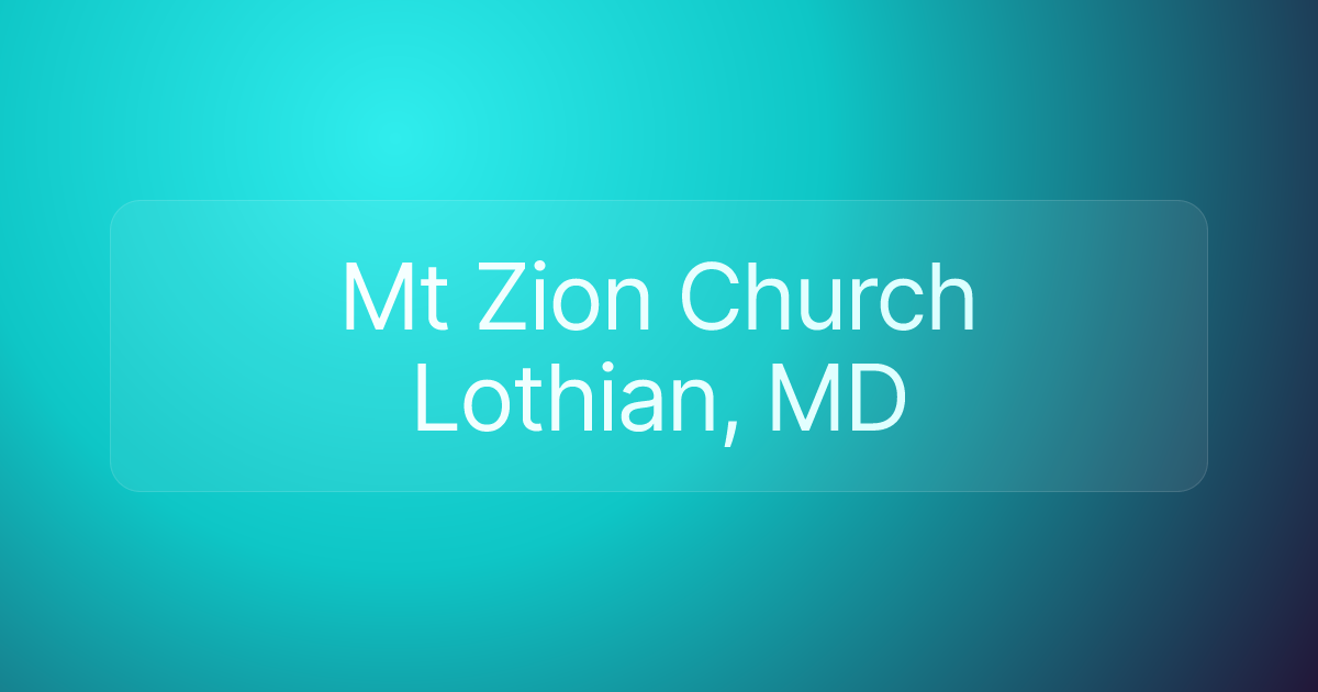 Mt Zion Church Lothian, MD