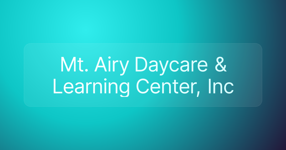 Mt. Airy Daycare & Learning Center, Inc