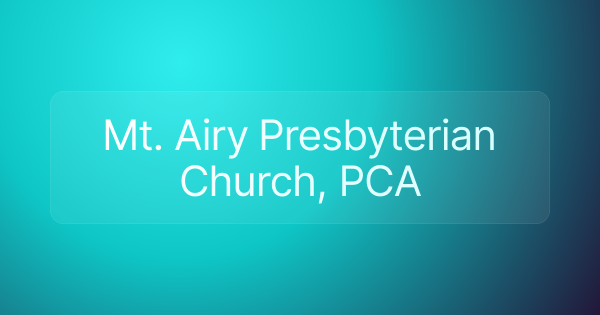 Mt. Airy Presbyterian Church, PCA