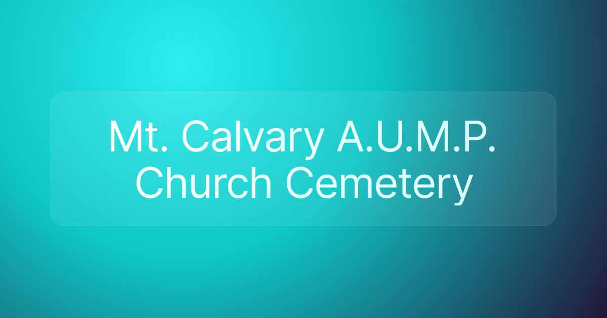 Mt. Calvary A.U.M.P. Church Cemetery