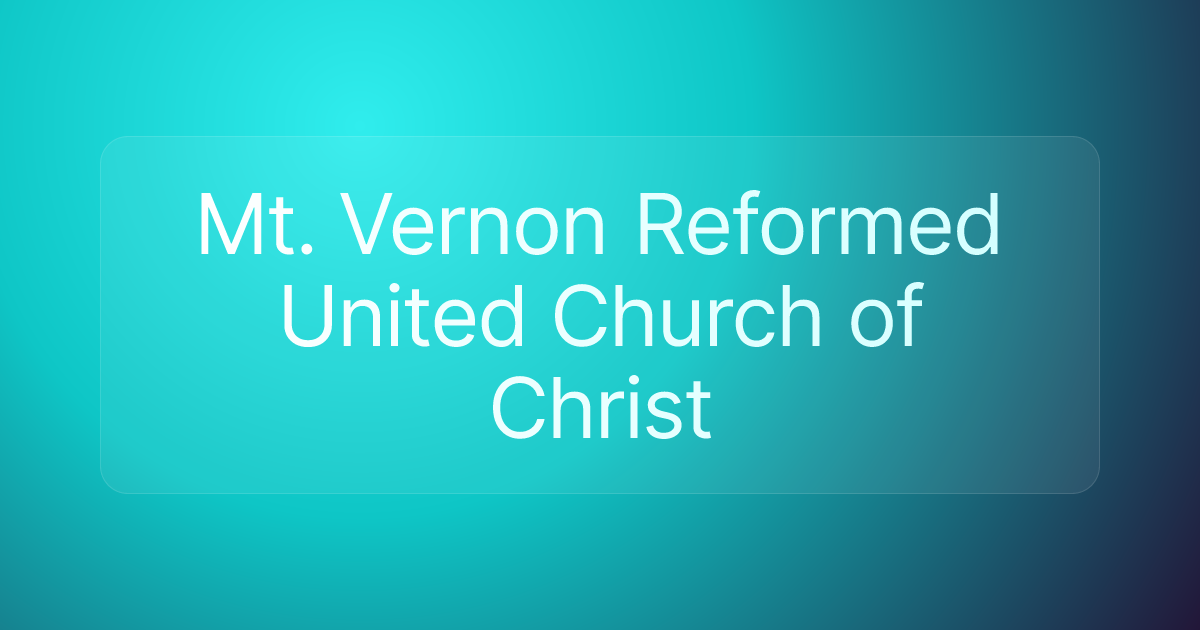 Mt. Vernon Reformed United Church of Christ