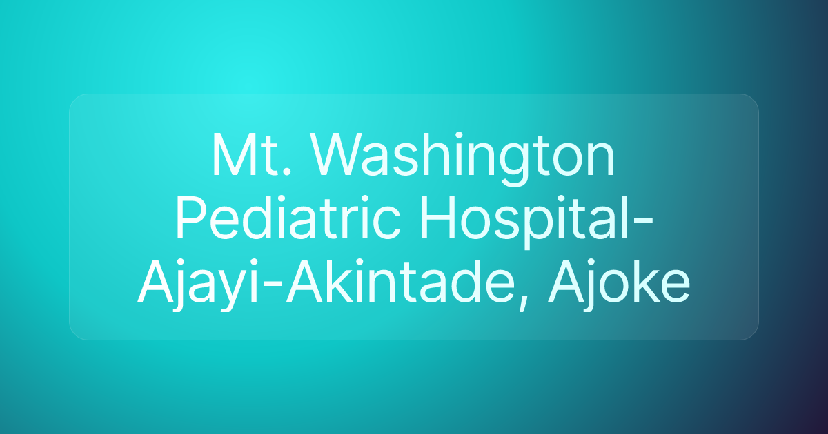 Mt. Washington Pediatric Hospital-Ajayi-Akintade, Ajoke