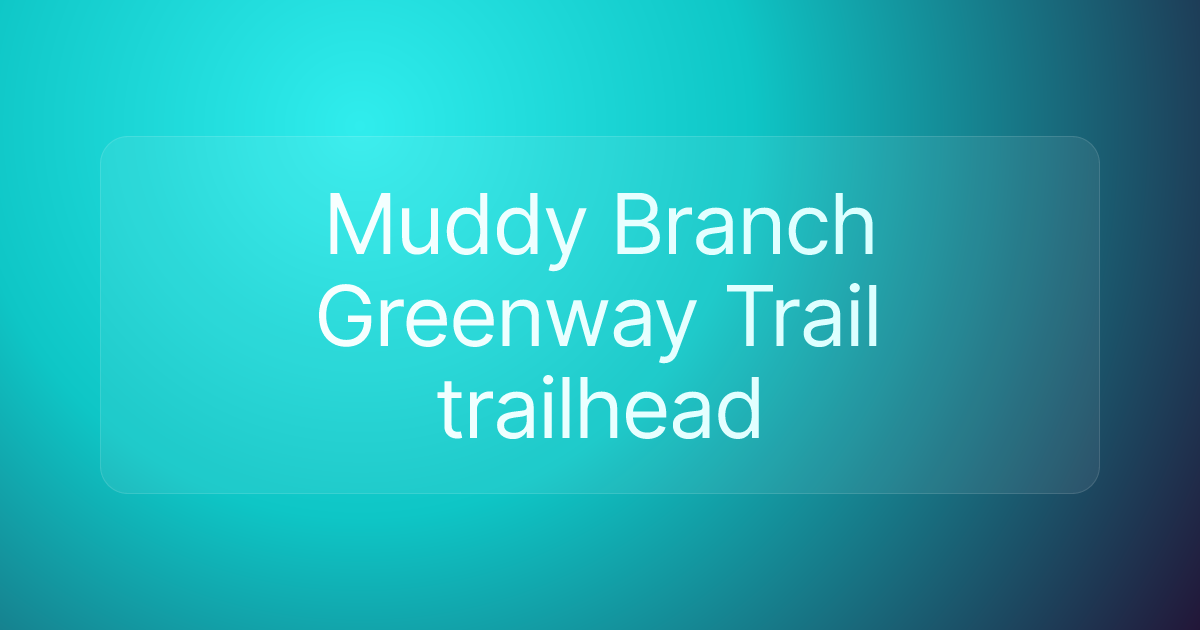 Muddy Branch Greenway Trail trailhead