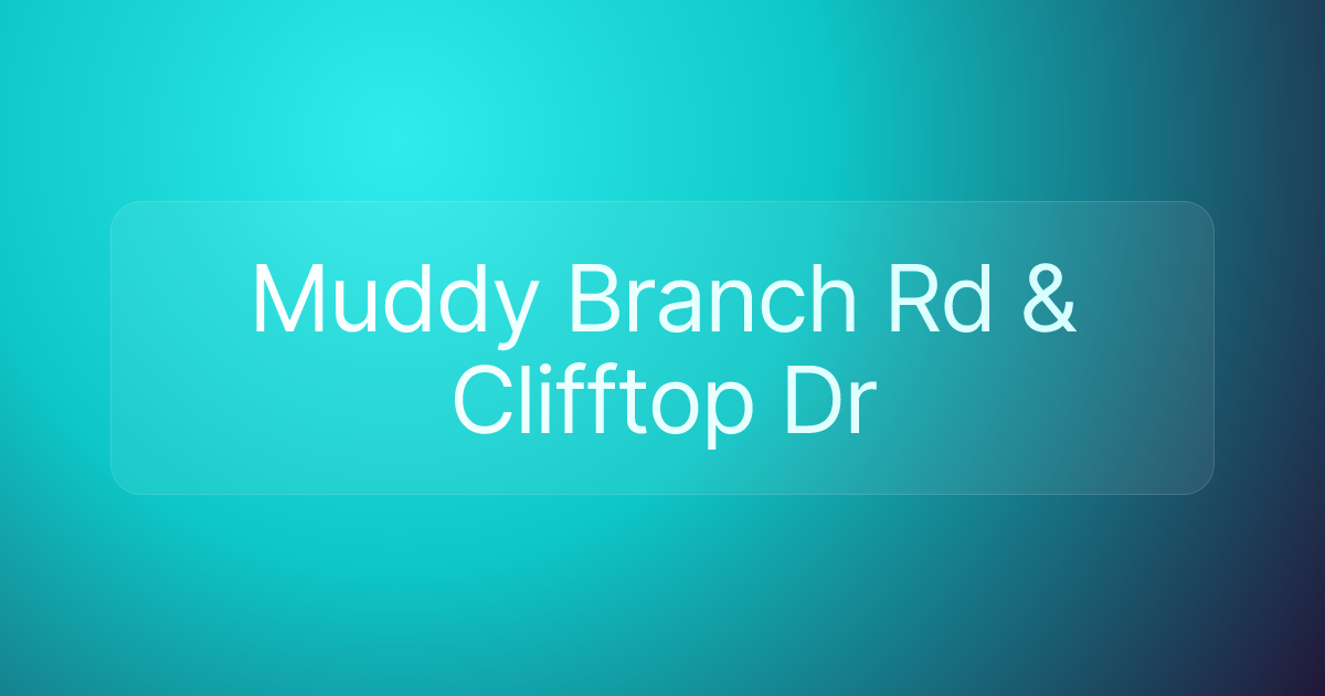 Muddy Branch Rd & Clifftop Dr